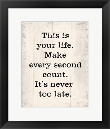 Framed Make Every Second Count Print