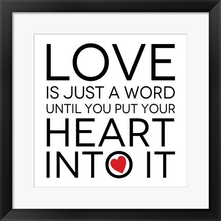 Framed Love is Just A Word 1 Print