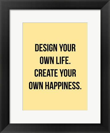 Framed Design Your Own Life 2 Print