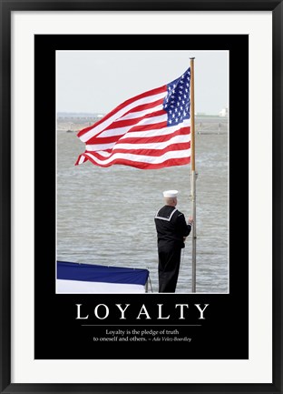 Framed Loyalty: Inspirational Quote and Motivational Poster Print