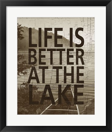Framed Life Is Better At The Lake Print