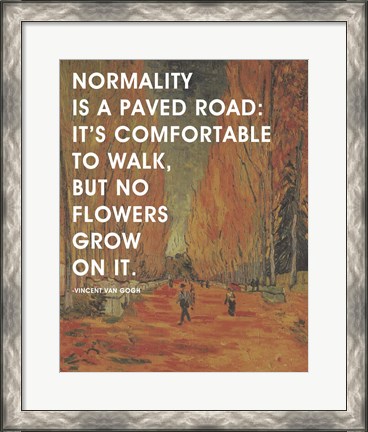 Framed Normality -Van Gogh Quote 2 Print