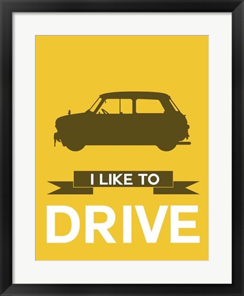 Framed I Like to Drive Mini Cooper 1 Print