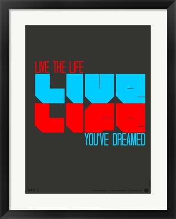 Framed Live Life Print