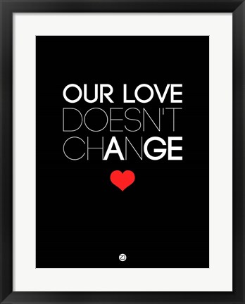 Framed Our Life Doesn&#39;t Change 1 Print