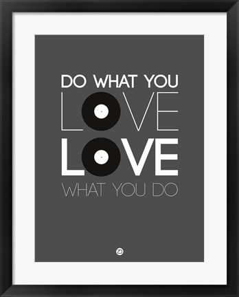 Framed Do What You Love Love What You Do 1 Print