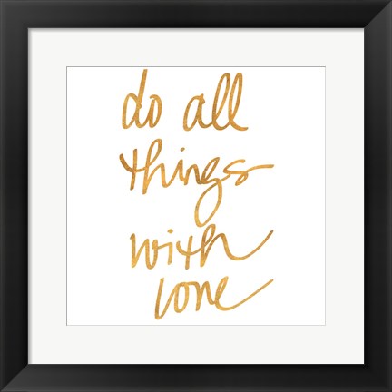 Framed Do All Things with Love Print