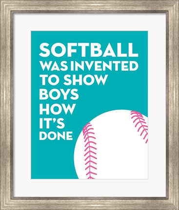 Framed Softball Quote - White on Teal Print