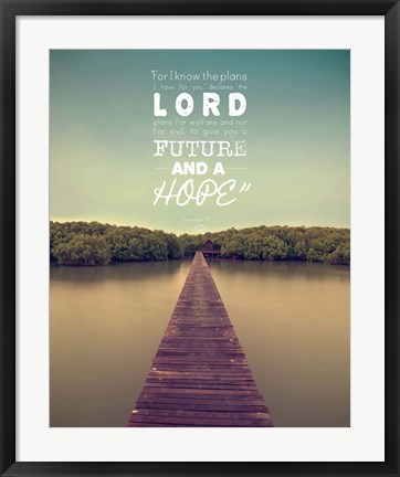 Framed Jeremiah 29:11 For I know the Plans I have for You (Lake House Color) Print