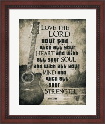 Framed Mark 12:30 Love the Lord Your God (Guitar) Print