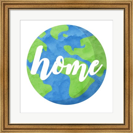 Framed Earth Is Our Home Print