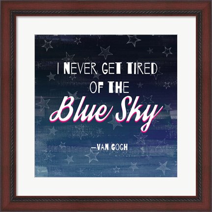 Framed I Never Get Tired of the Blue Sky (Night) Print
