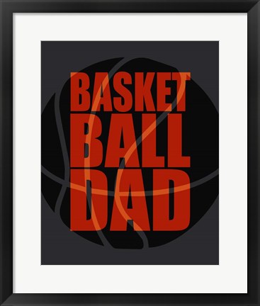 Framed Basketball Dad Print