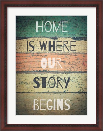 Framed Home is Where Our Story Begins Painted Wood Print