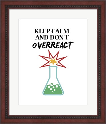 Framed Keep Calm And Don&#39;t Overreact White Print