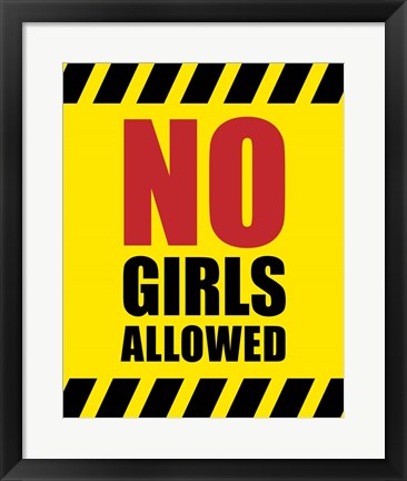 Framed No Girls Allowed - Yellow Hazard Sign Print