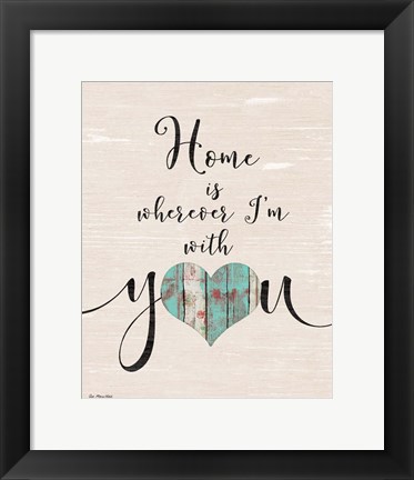Framed Home with You (heart) Print