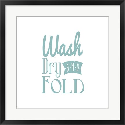 Framed Wash Dry And Fold Blue Text Print