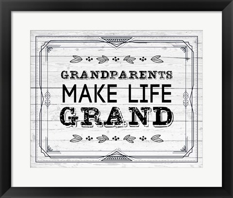 Framed Grandparents Make Life Grand - Painted Wood Background Print