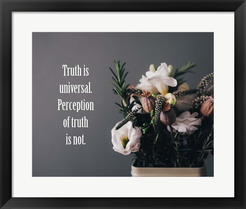 Framed Truth Is Universal - Flowers on Gray Background Yellow Tint Print
