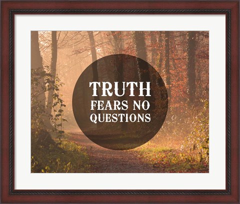 Framed Truth Fears No Questions - Forest Print