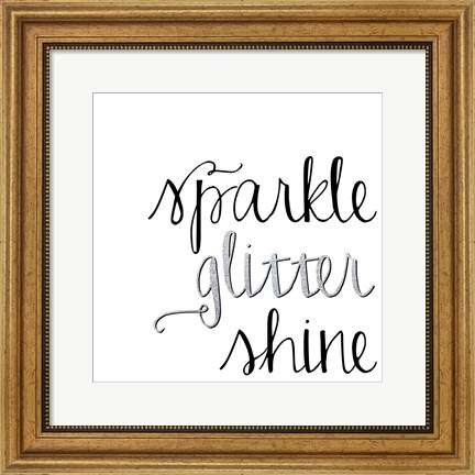 Framed Sparkle, Glitter, Shine Print
