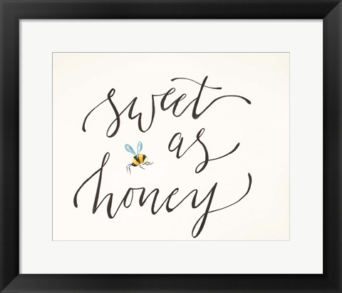 Framed Sweet as Honey Print