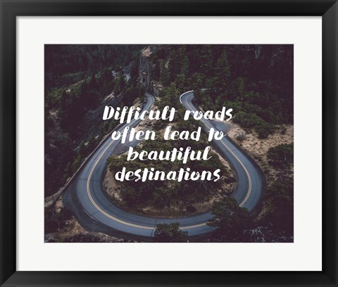 Framed Difficult Roads Strength Forest Print