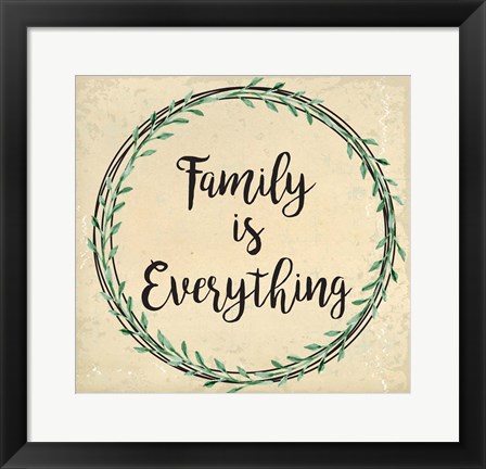 Framed Family is Everything Print