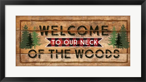 Framed Welcome to Our Neck of the Woods Print
