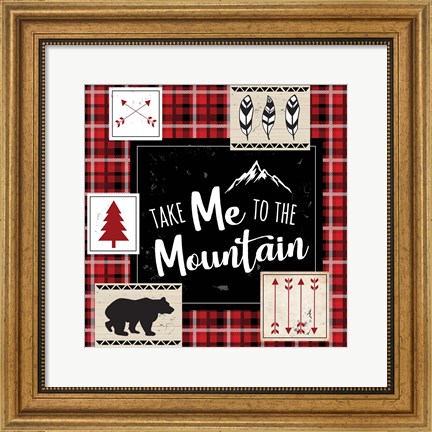 Framed Take Me to the Mountain Print