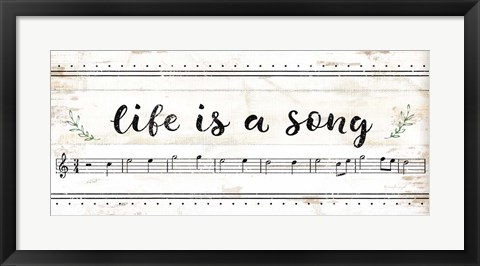 Framed Life is a Song Print