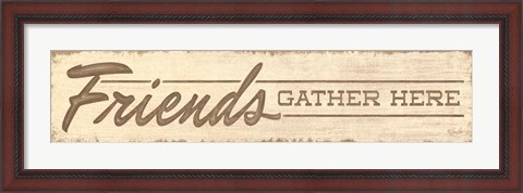 Framed Friends Gather Here Print