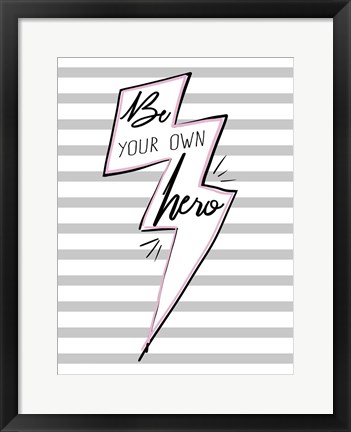 Framed Be Your Own Hero Print