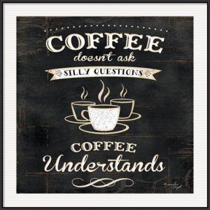 Coffee Understands by Jennifer Pugh - Chalkboard Art