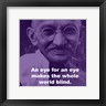Gandhi - Eye For An Eye Quote (R698922-AEAEAGOELM)