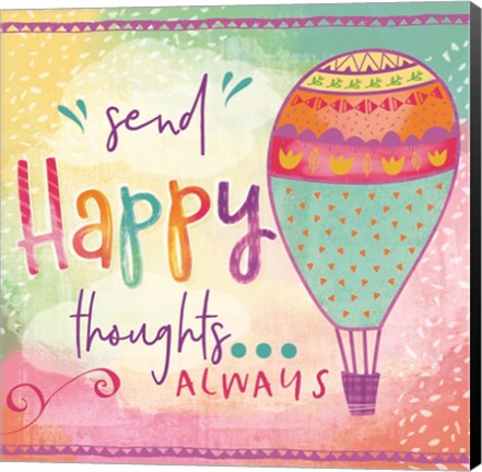 Framed Send Happy Thoughts Always Print
