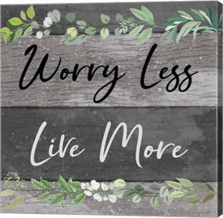 Framed Worry Less, Live More Print
