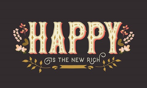 Framed Happy is the New Rich Print