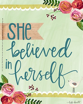 Framed She Believed in Herself Print