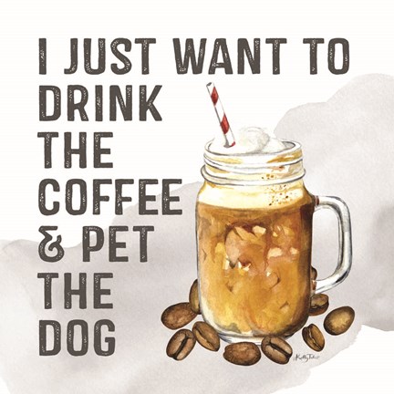 Framed Drink Coffee - Pet the Dog Print