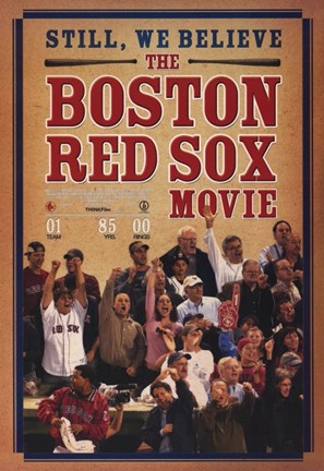 Framed Still We Believe: the Boston Red Sox Mov Print