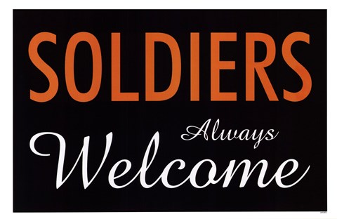 Framed Soldiers Always Welcome Print