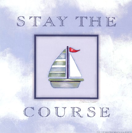 Framed Stay The Course Print