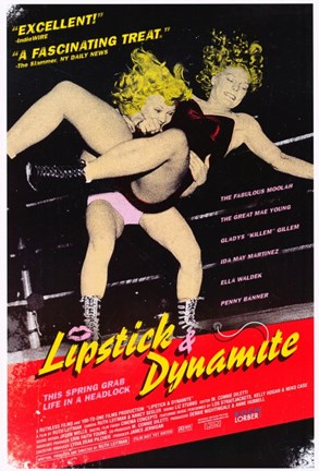 Framed Lipstick &amp; Dynamite Piss &amp; Vinegar: The First Ladies of Wrestling Print