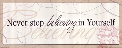 Framed Never Stop Believing in Yourself Print