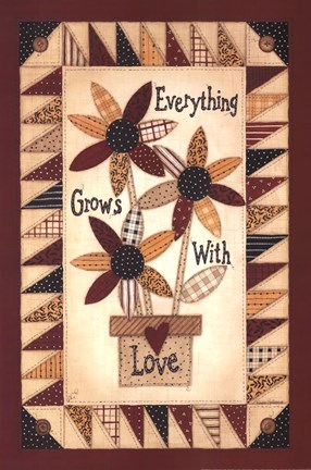 Framed Everything Grows With Love (quilt) Print