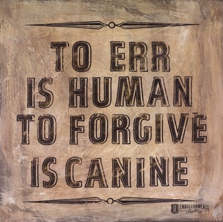 Framed Dog&#39;s Forgive Print