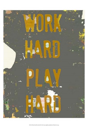 Framed Work Hard Play Hard III Print