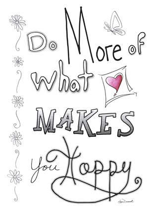 Framed Do More Of What Makes You Happy Print